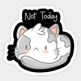 Not Today Sticker